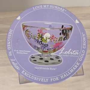 Lolita "Girlfriends Rule" hand-painted glass sundae bowl